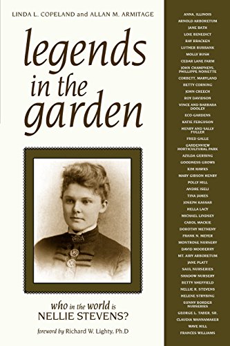 Legends in the Garden Who in the World is Nellie Stevens [Paperback]