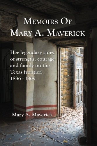 Memoirs Of Mary A. Maverick [Paperback]