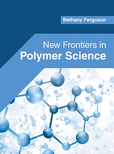 New Frontiers in Polymer Science [Hardcover]