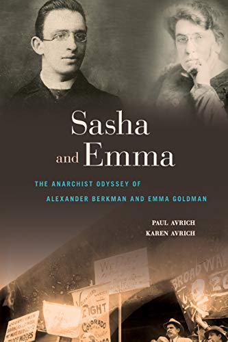 Sasha and Emma The Anarchist Odyssey of Alexander Berkman and Emma Goldman [Paperback]