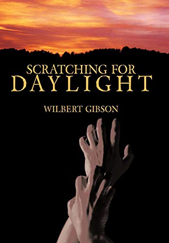 Scratching For Daylight [Hardcover]