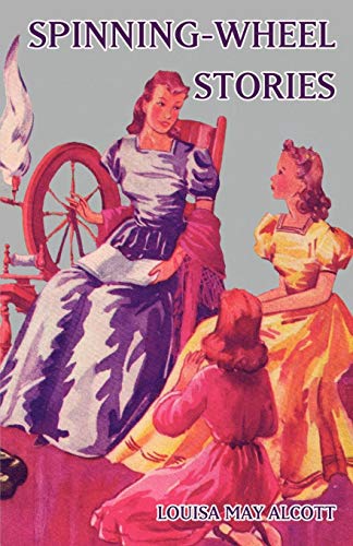 Spinning-Wheel Stories [Paperback]