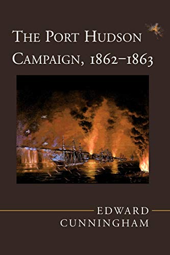 The Port Hudson Campaign, 1862--1863 [Paperback]