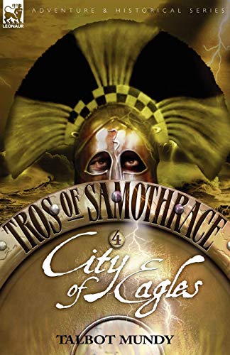 Tros Of Samothrace 4 City Of The Eagles [Paperback]