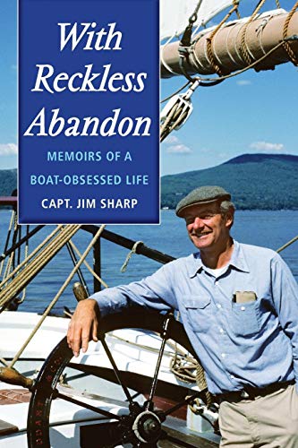 With Reckless Abandon Memoirs of a Boat Obsessed Life [Paperback]