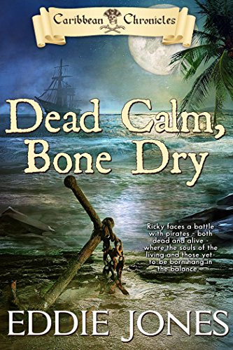 Dead Calm, Bone Dry (caribbean Chronicles) [Paperback]