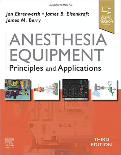 Anesthesia Equipment Principles and Applications [Hardcover]