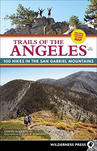 Trails of the Angeles 100 Hikes in the San Gabriel Mountains [Paperback]