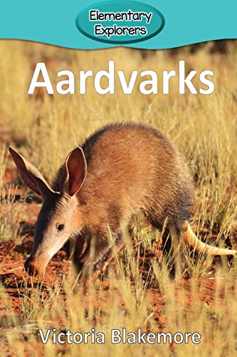 Aardvarks (elementary Explorers) [Paperback]