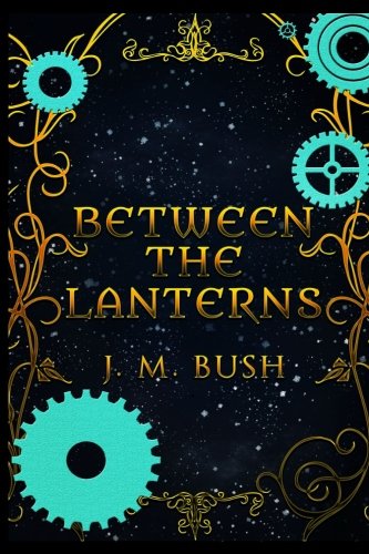 Between The Lanterns [Paperback]