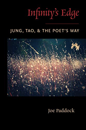 Infinity's Edge  Jung, Tao, and the Poet's Way [Paperback]