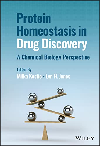 Protein Homeostasis in Drug Discovery: A Chemical Biology Perspective [Hardcover]