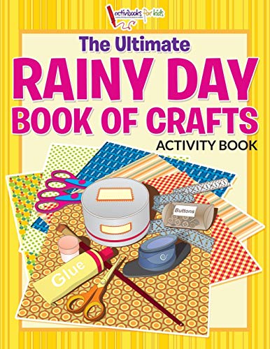Ultimate Rainy Day Book of Crafts Activity Book [Paperback]