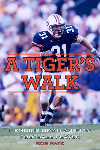 A Tiger&39s Walk Memoirs of an Auburn Football Player [Hardcover]