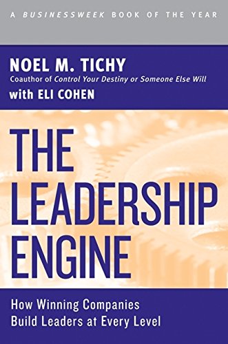 The Leadership Engine How Winning Companies Build Leaders at Every Level [Paperback]