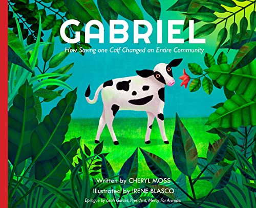 Gabriel How Saving One Calf Changed an Entire Community [Hardcover]