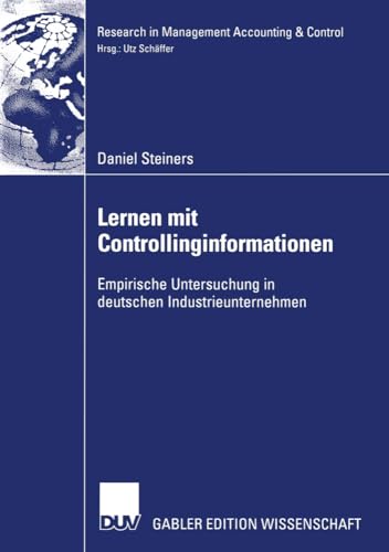 Lernen mit Controllinginformationen Empirische Untersuchung in deutschen Indust [Paperback]