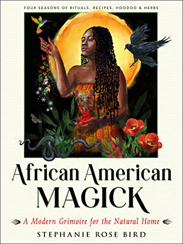 African American Magick A Modern Grimoire for the Natural Home (Four Seasons of [Paperback]