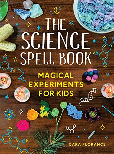 The Science Spell Book Magical Experiments for Kids [Paperback]