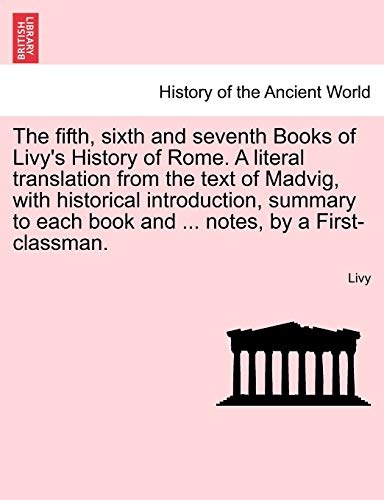 Fifth, Sixth and Seventh Books of Livy's History of Rome a Literal Translation f [Paperback]