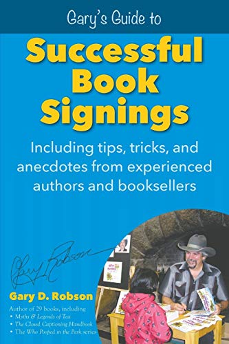 Gary's Guide To Successful Book Signings Including Tips, Tricks & Anecdotes Fro [Paperback]