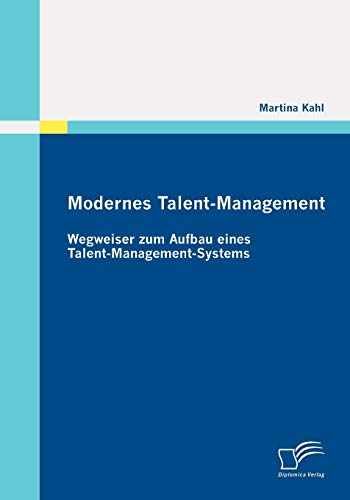 Modernes Talent-Management  Wegweiser Zum Aufbau Eines Talent-Management-System [Paperback]