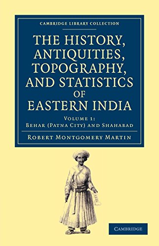 The History, Antiquities, Topography, and Statistics of Eastern India In Relati [Paperback]