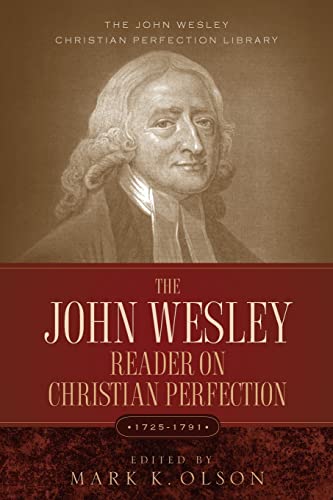 The John Wesley Reader On Christian Perfection. (the Jhn Wesley Christian Perfec [Paperback]
