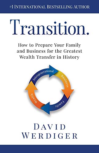 Transition How To Prepare Your Family And Business For The Greatest Wealth Tran [Paperback]