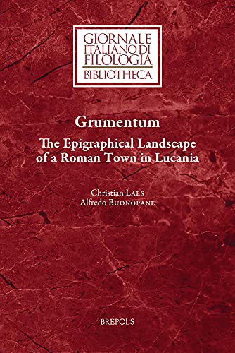 Grumentum The Epigraphical Landscape of a Roman Town in Lucania [Paperback]