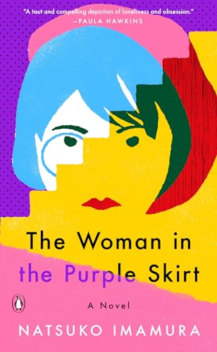 The Woman in the Purple Skirt A Novel [Hardcover]