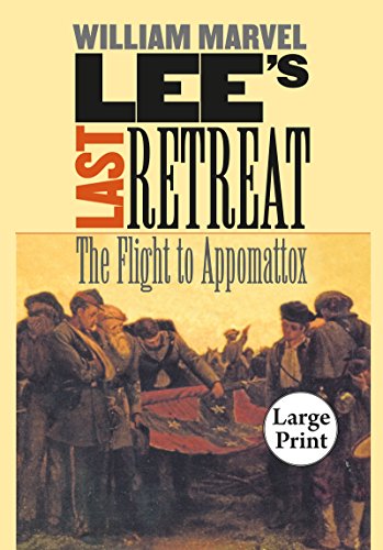 Lee's Last Retreat The Flight To Appomattox (civil War America) [Paperback]
