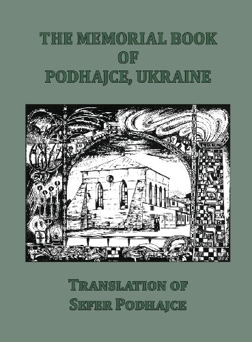 The Memorial Book Of Podhajce, Ukraine - Translation Of Sefer Podhajce [Hardcover]