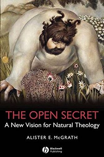 The Open Secret A New Vision for Natural Theology [Hardcover]