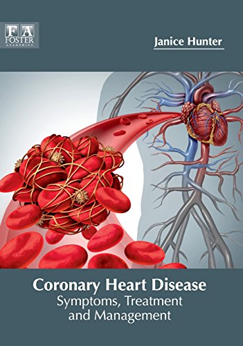 Coronary Heart Disease Symptoms, Treatment and Management [Hardcover]