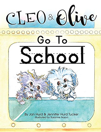 Cleo And Olive Go To School [Hardcover]