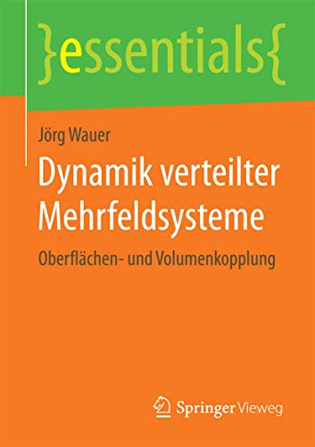Dynamik verteilter Mehrfeldsysteme Oberflchen- und Volumenkopplung [Paperback]