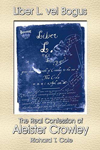 Liber L. Vel Bogus - The Real Confession Of Aleister Crowley [Paperback]
