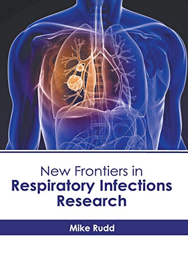 New Frontiers in Respiratory Infections Research [Hardcover]