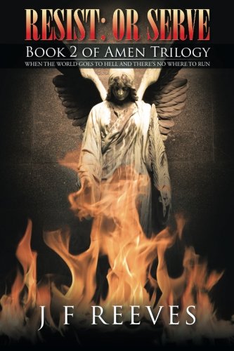 Resist Or Serve Book 2 Of Amen Trilogy [Paperback]
