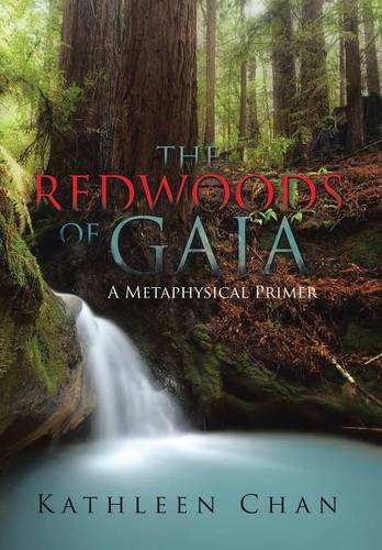 The Redwoods Of Gaia A Metaphysical Primer [Hardcover]