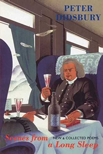 Scenes from a Long Sleep  New and Collected Poems [Paperback]