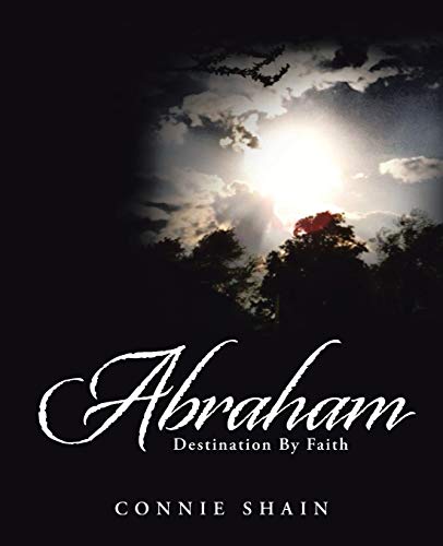 Abraham Destination By Faith [Paperback]