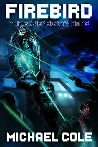 Firebird  The Sovereignty Wars [Paperback]