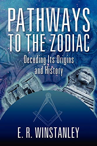 Pathways To The Zodiac Decoding Its Origins And History [Paperback]