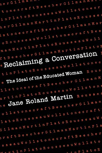 Reclaiming a Conversation The Ideal of Educated Woman [Paperback]
