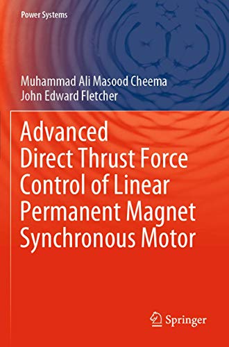 Advanced Direct Thrust Force Control of Linear Permanent Magnet Synchronous Moto [Paperback]