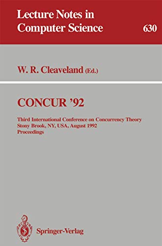 CONCUR '92 Third International Conference on Concurrency Theory, Stony Brook, N [Paperback]
