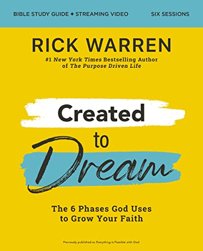 Created to Dream Bible Study Guide plus Streaming Video The 6 Phases God Uses t [Paperback]