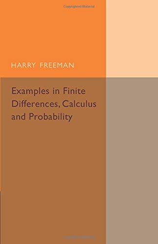 Examples in Finite Differences, Calculus and Probability Supplement to an Eleme [Paperback]